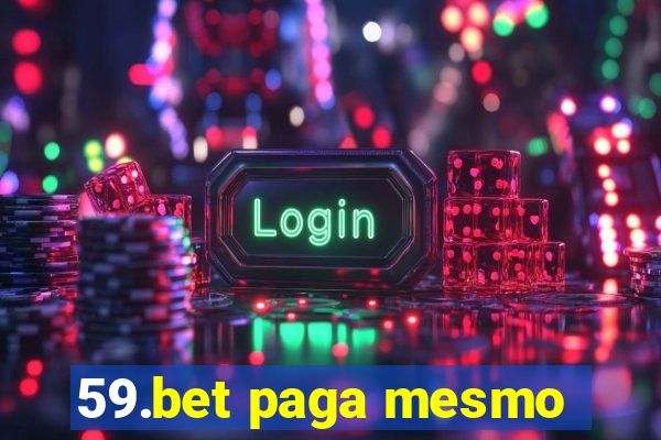 59.bet paga mesmo